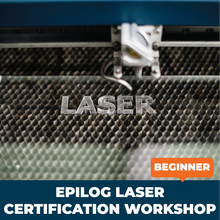 Load image into Gallery viewer, Epilog Laser Certification Workshop