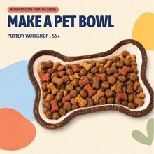 Load image into Gallery viewer, Senior's Pottery workshop: Make a Pet Bowl