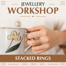 Load image into Gallery viewer, Jewellery: Stacked Rings Workshop