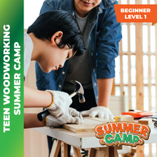 Load image into Gallery viewer, Teens Woodworking Summer Camp