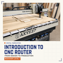 Load image into Gallery viewer, Introduction to CNC Router (Certification): From Design to Production