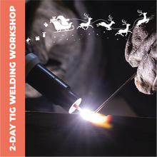 Load image into Gallery viewer, Welding: 2-Day Basic TIG Welding Workshop