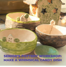 Load image into Gallery viewer, Senior's Pottery workshop: Make a Whimsical Candy Dish
