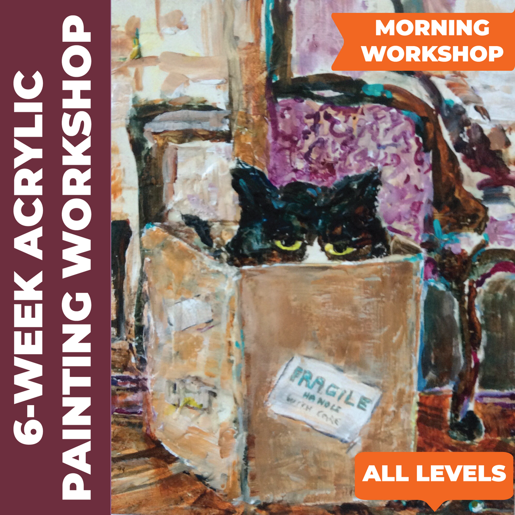 6-week Introduction to Acrylic Workshop:  April 5, 12, 19, 26, May 3, and 10, 2024 | Day time