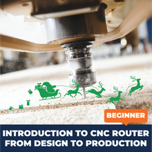 Load image into Gallery viewer, Introduction to CNC Router (Certification): From Design to Production
