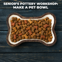 Load image into Gallery viewer, Senior's Pottery workshop: Make a Pet Bowl
