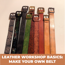 Load image into Gallery viewer, Leatherworking Basics: Make Your Own Belt
