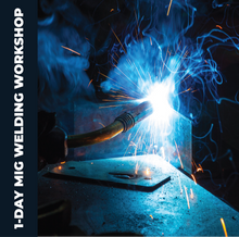 Load image into Gallery viewer, Welding: 1-Day Basic MIG Welding Workshop - October 22, 2023
