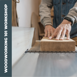 Woodworking 101 Workshop - September 25, 26, 27, 28, 2023