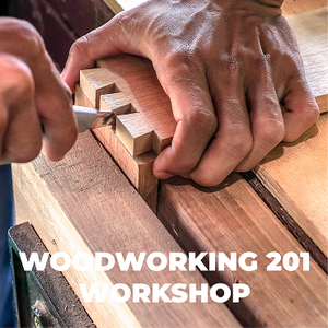 Woodworking 201 Workshop - October 14, 21, 28 and November 4, 2023