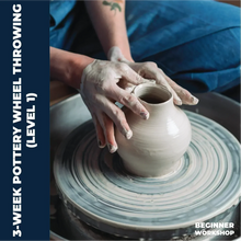 Load image into Gallery viewer, Pottery:  3-week Pottery Wheel Throwing (Level 1) - October 4, 11, and 18, 2023
