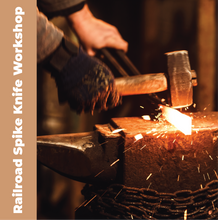 Load image into Gallery viewer, Blacksmithing: Forged Railroad Spike Knife - October 7 and 8, 2023
